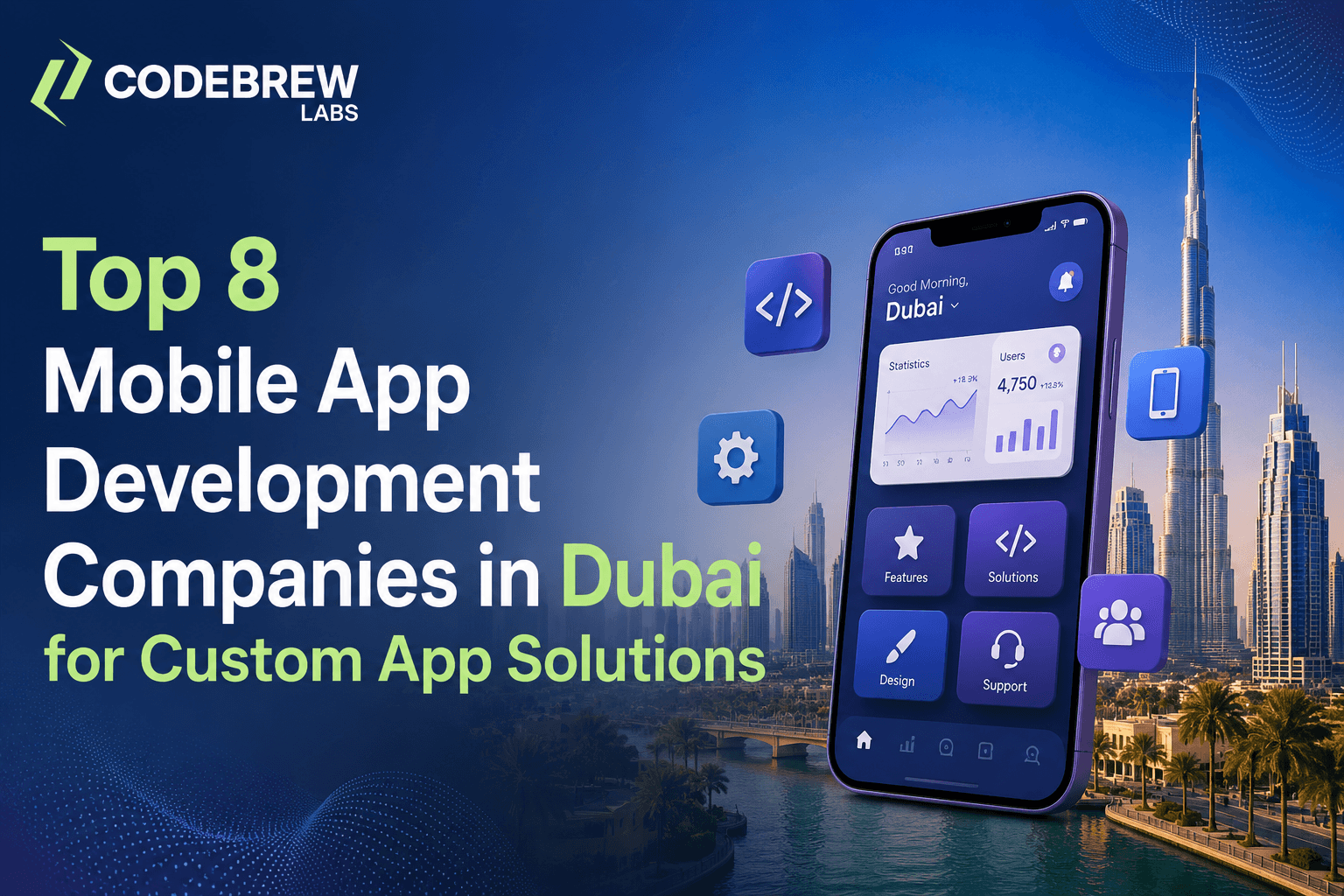 Top 8 Mobile App Development Companies in Dubai for Custom App Solutions